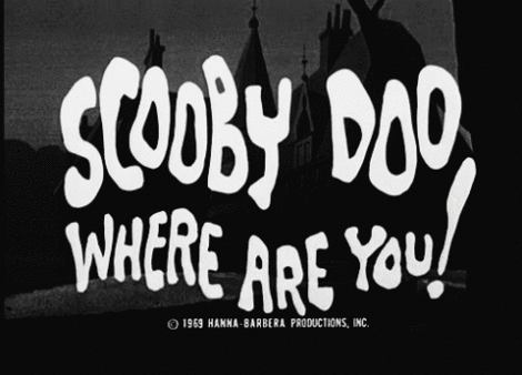 Scooby Doo...